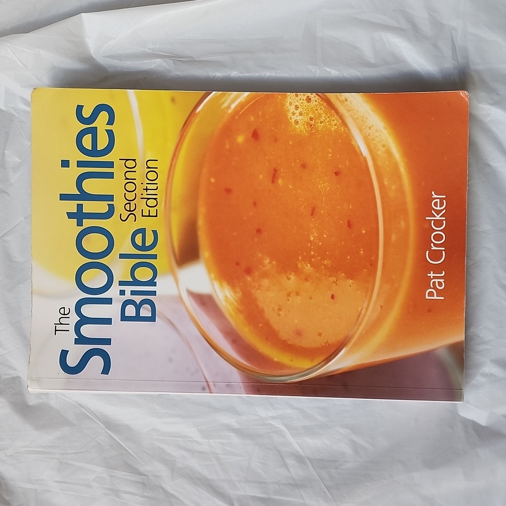 The Smoothies Bible Book Second Edition by Pat Crocker